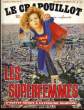 LE CRAPOUILLOT, NOUVELLE SERIE, N°72 LES SUPER FEMMES. COLLECITF