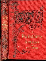 LA PEINTURE ANTIQUE - Bibliothèque de l'Enseignement des Beaux-Arts.