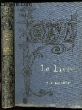 LE LIVRE, L'ILLUSTRATION, LA RELIURE - Bibliothèque de l'Enseignement des Beaux-Arts.. BOUCHOT HENRI