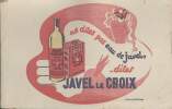 BUVARD - NE DITES PAS EAU DE JAVEL... DITES JAVEL LA CROIX. JAVEL LA CROIX