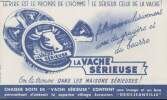 BUVARD - LE RIRE EST LE PROPRE DE L'HOMME! LE SERIEUX CELUI DE LA VACHE. LA VACHE SERIEUSE