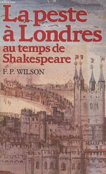 La peste à Londres au temps de Shakespeare - Collection médecine et sociétés.. F.P.Wilson