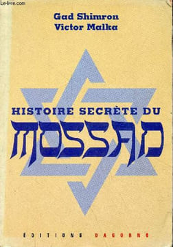 Histoire secrète du Mossad.. Shimron Gad & Malka Victor