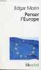 Penser l'Europe - édition revue et complétée - Collection Folio actuel n°20.. Morin Edgar