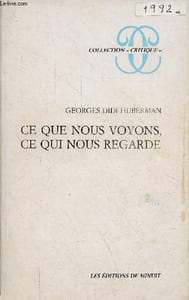 "Ce que nous voyons, ce qui nous regarde - Collection ""critique""."
