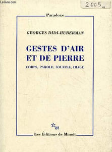 Gestes d'air et de pierre corps, parole, souffle, image - Collection paradoxe.