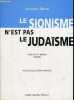 Le sionisme n'est pas le judaïsme - Essai du le destin d'Israël.. Aron Jacques