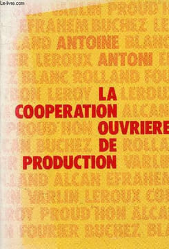 La coopération ouvrière de production.. Antoni Antoine