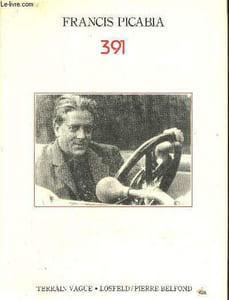 Francis Picabia 391 revue publiée de 1917 à 1924 (tome 1,1976) + Francis et Picabia et 391 (Tome 2,1966).
