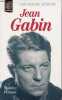 Jean Gabin - Collection j'ai lu cinéma les grands acteurs n°25.. Périsset Maurice