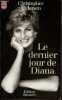 Le dernier jour de Diana - édition illustrée - Collection j'ai lu n°5107.. Andersen Christopher
