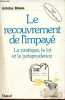 Le recouvrement de l'impay&eacute; - La pratique, la loi et la jurisprudence - 2e &eacute;dition - Mention prix Harvard-l'expansion.. Brocca Antoine