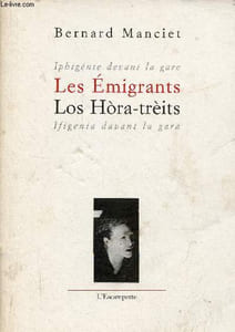 Iphigénie devant la guerre/Ifigenia davant la gara - Les Emigrants/Los Hora-trèits.