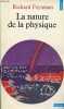 La nature de la physique - Collection Points sciences n°23.. Feynman Richard