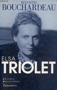 Elsa Triolet, écrivain - Collection grandes biographies.