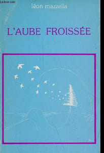 L'aube froissée.