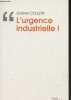 L'urgence industrielle - Collection retour à l'économie politique - Dédicacé par l'auteur.. Colletis Gabriel