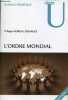 L'ordre mondial - Collection U Science Politique - 4e édition.. Moreau Defarges Philippe
