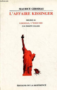 L'affaire Kissinger précédé de Girodias, l'insoumis par Philippe Sollers.