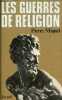 Les guerres de religion - dédicacé par l'auteur.. Miquel Pierre