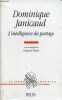 Dominique Janicaud l'intelligence du partage - Collection l'extrême contemporain.. Dastur Françoise