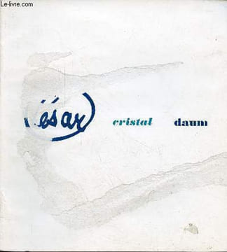 César/Cristal/Daum Musée des arts décoratifs Paris.. Collectif