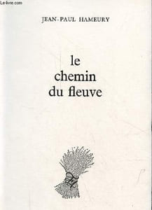 Le chemin du fleuve.