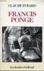 Francis Ponge - Collection les dossiers belfond.. Evrard Claude