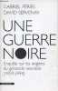 Une guerre noire - Enquête sur les origines du génocide rwandais (1959-1994).. Périès Gabriel & Servenay David