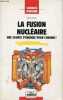 La fusion nucléaire une source d'énergie pour l'avenir ? - Collection sciences d'avenir.. Adam Jean