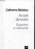 Avant demain - Epigenèse et rationalité.. Malabou Catherine