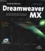 Guide de référence Dreamweaver MX - Exploitez la puissance de Dreamweaver pour créer des sites web performants - Les outiles, les techniques, les ...