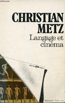 Langage et cinéma - Collection ça-cinéma - Nouvelle édition augmentée d'une postface.. Metz Christian