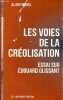 Les voies de la créolisation - Essai sur Edouard Glissant.. Ménil Alain