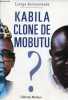 Kabila clone de mobutu ?. Boissonnade Euloge