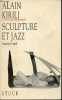 Sculpture et jazz - autoportrait.. Kirili Alain