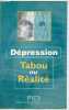 Une cassette VHS : Dépression tabou ou réalité - Programme de recherche et d'information sur la dépression.. Collectif