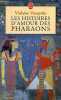 Les histoires d'amour des pharaons - Collection le livre de poche n°14592.. Vanoyeke Violaine