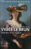 Louise Elisabeth Vigée Le Brun - Histoire d'un regard - Collection grandes biographies.. Haroche-Bouzinac Geneviève