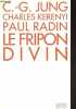Le fripon divin un mythe indien - 3e édition.. C.G.Jung & Kerényi Charles & Radin Paul