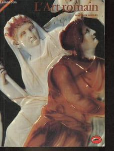 L'Art romain - Collection l'univers de l'art n°29.
