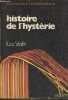 Histoire de l'hystérie - Collection psychologie contemporaine.. Veith Ilza