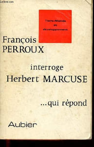 François Perroux interroge Herbert Marcuse ... qui répond - tiers-monde et développement.