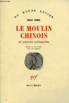 Le moulin chinois et autres scénarios - Collection du monde entier.. Babel Isaac