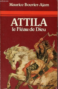 Attila le fléau de Dieu - Collection Figures de proue.