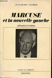 Herbert Marcuse et la nouvelle gauche - philosophie et révolution Collection textes et critique.