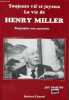 Toujours vif et joyeux la vie de Henry Miller - Biographie non autorisée.. Martin Jay
