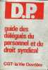 Guide des délégués du personnel et du droit syndical.. Collectif