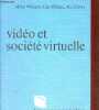 Vidéo et société virtuelle - vidéologie et utopie - Collection Tema-communication.. Willener Alfred & Milliard Guy & Ganty Alex