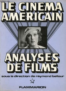 Le cinéma américain analyses de films - Tome 1.